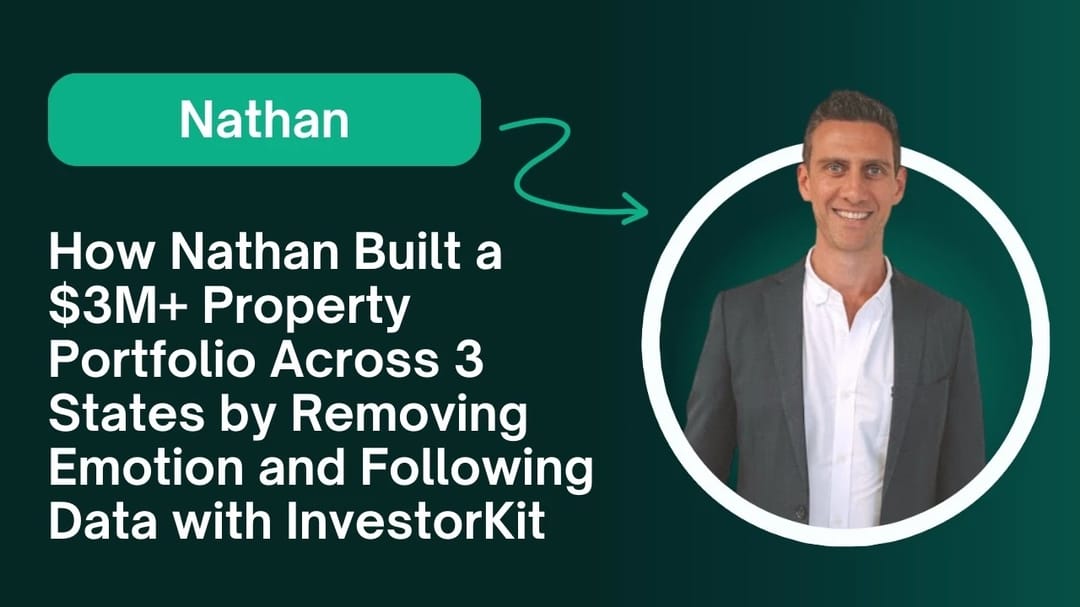 Nathan, $3M+ property portfolio, InvestorKit
