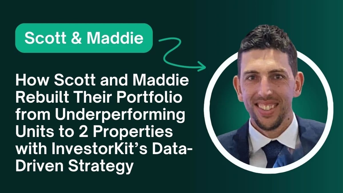 Scott and Maddie's portfolio growth with InvestorKit