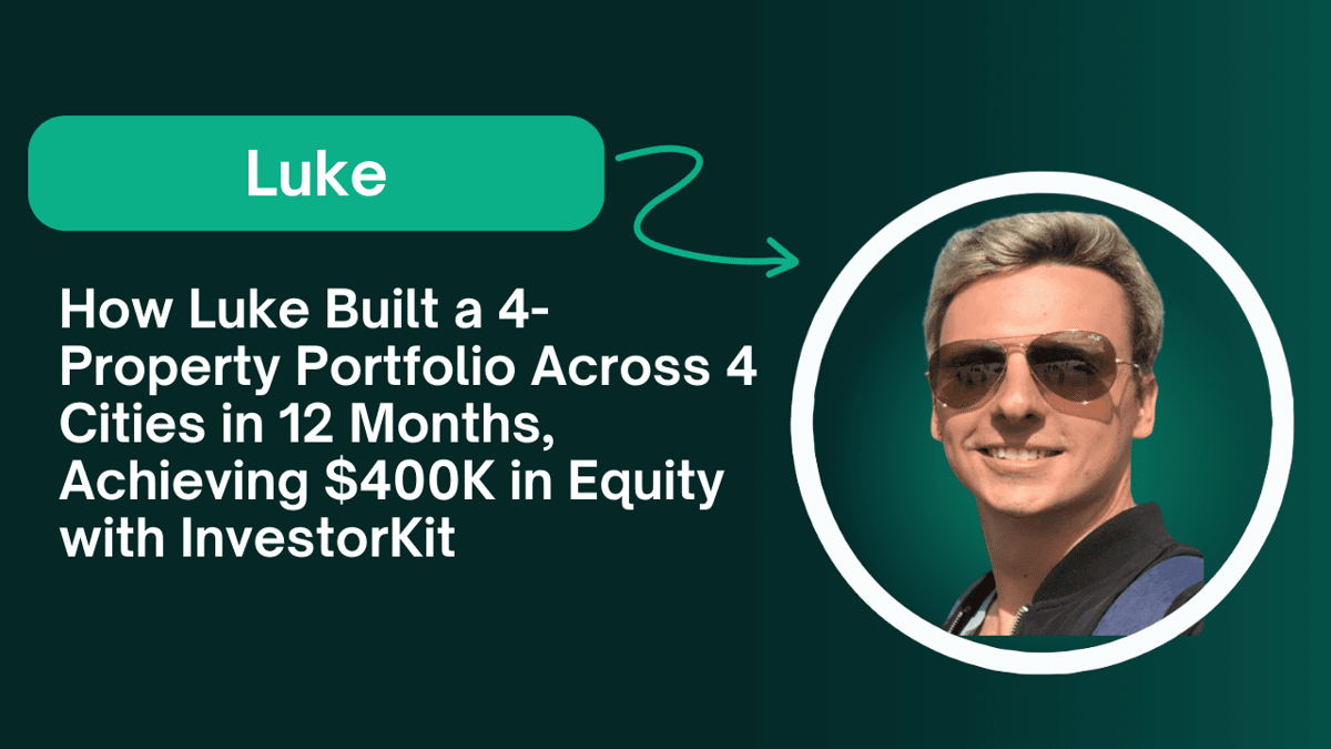 Luke built a 4-property portfolio, achieving $400K equity.