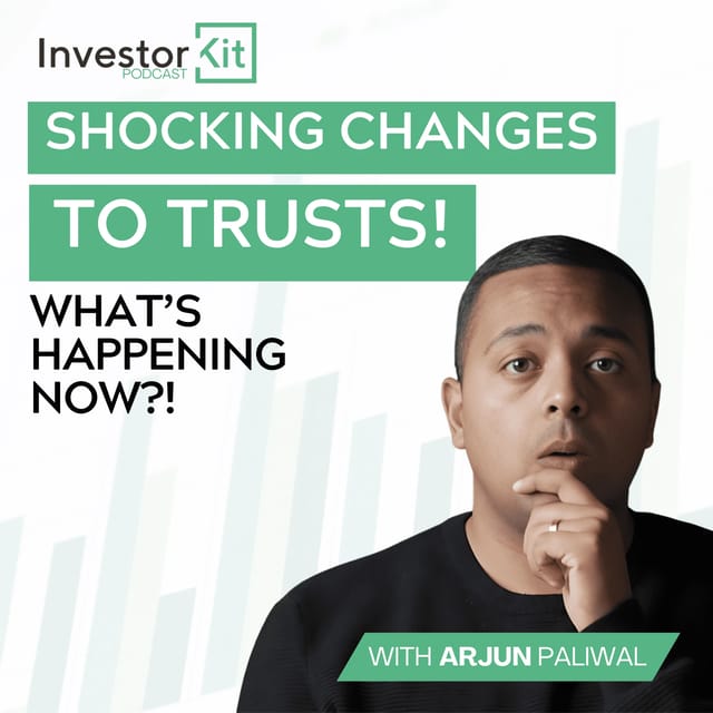 Shocking Changes to Trust - with Arjun Paliwal artwork